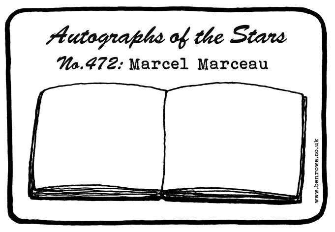 'Autographs of the Stars - No:472 - Marcel Marceau' � Ben Rowe 2014