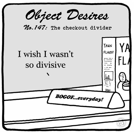 'Object Desires - No.147: The Checkout Divider' - � Ben Rowe 2015